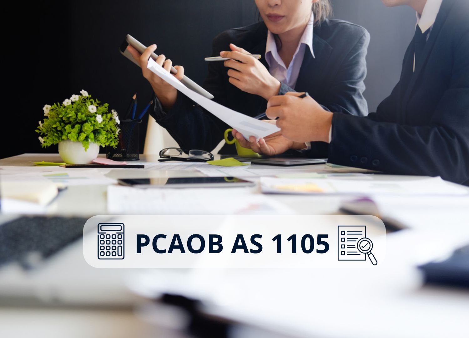 Auditor’s guide to PCAOB AS 1105: Evaluating the reliability of evidence in 2026